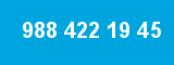 988 422 19 45
